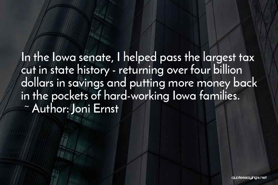 Working Hard For Money Quotes By Joni Ernst