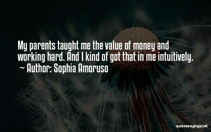 Working Hard For Money Quotes By Sophia Amoruso