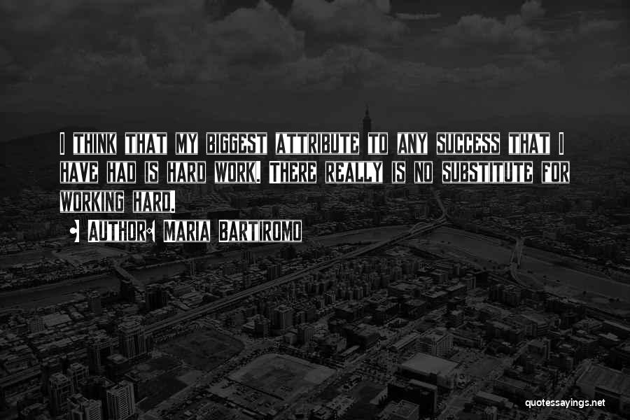 Working Hard For Success Quotes By Maria Bartiromo