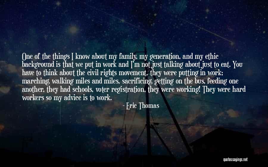 Working Hard For The Family Quotes By Eric Thomas Working Hard For The Family Quotes By Eric Thomas