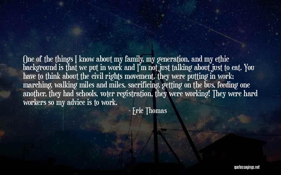 Working Hard For The Family Quotes By Eric Thomas