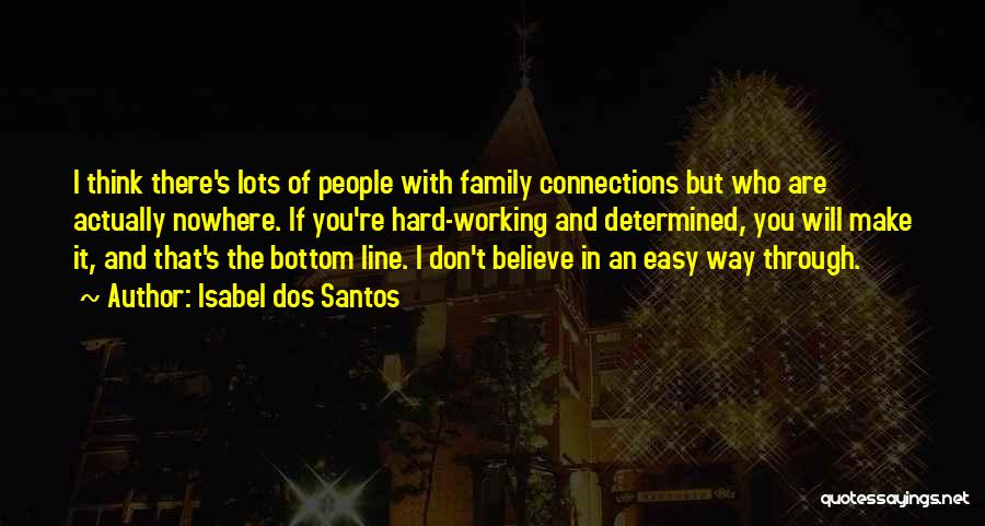 Working Hard For The Family Quotes By Isabel Dos Santos