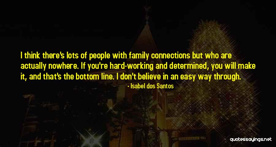 Working Hard For The Family Quotes By Isabel Dos Santos