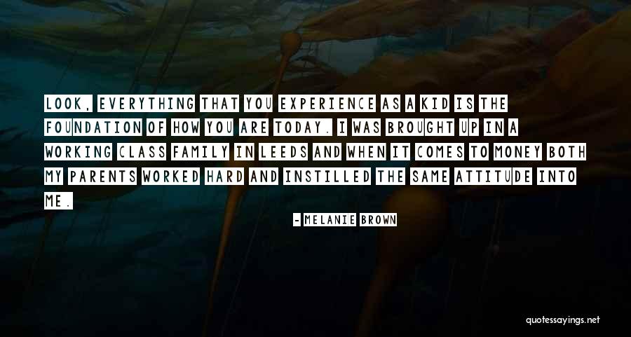 Working Hard For The Family Quotes By Melanie Brown Working Hard For The Family Quotes By Melanie Brown