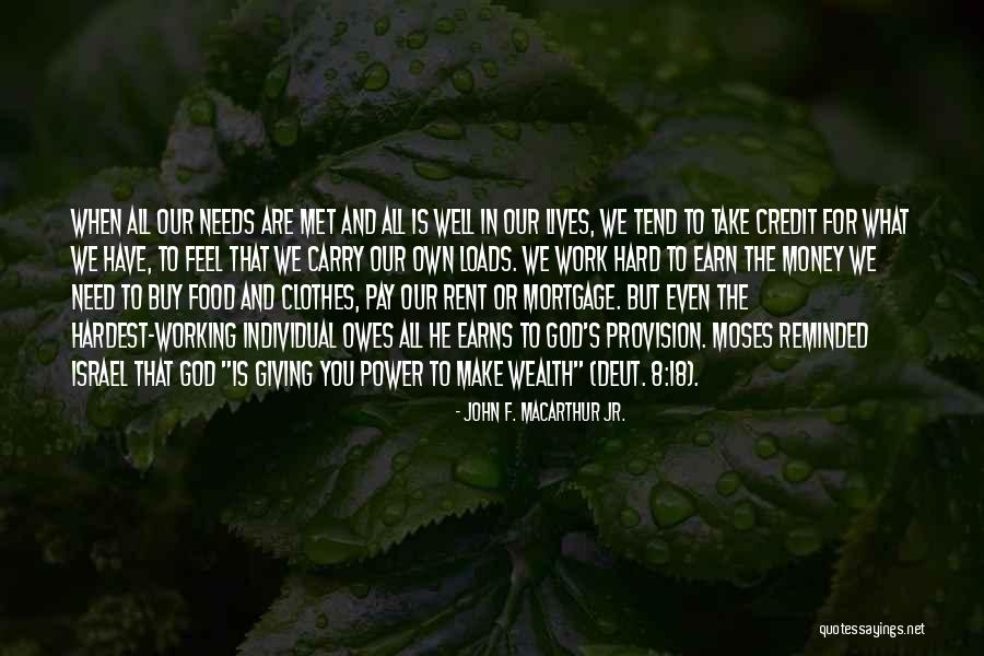 Working Hard For What You Want Quotes By John F. MacArthur Jr. Working Hard For What You Want Quotes By John F. MacArthur Jr.
