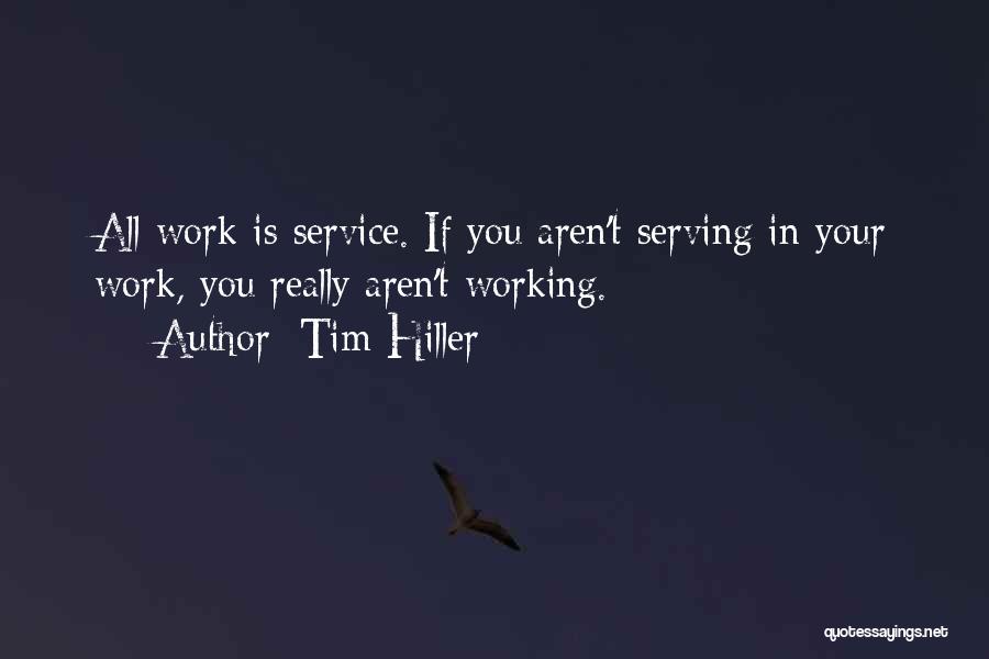 Working Hard For What You Want Quotes By Tim Hiller