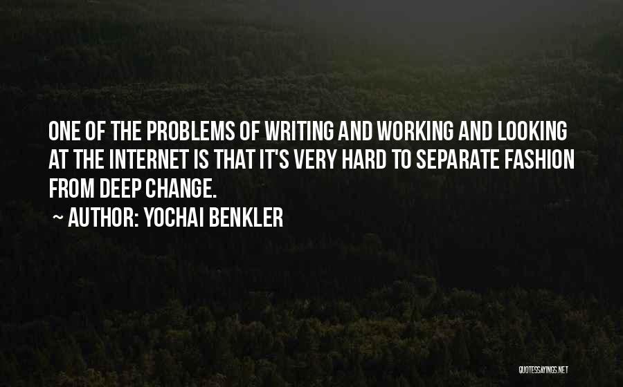 Working Hard For What You Want Quotes By Yochai Benkler