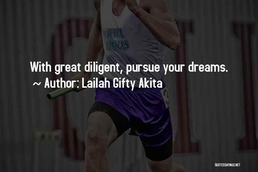 Working Hard For Your Dreams Quotes By Lailah Gifty Akita