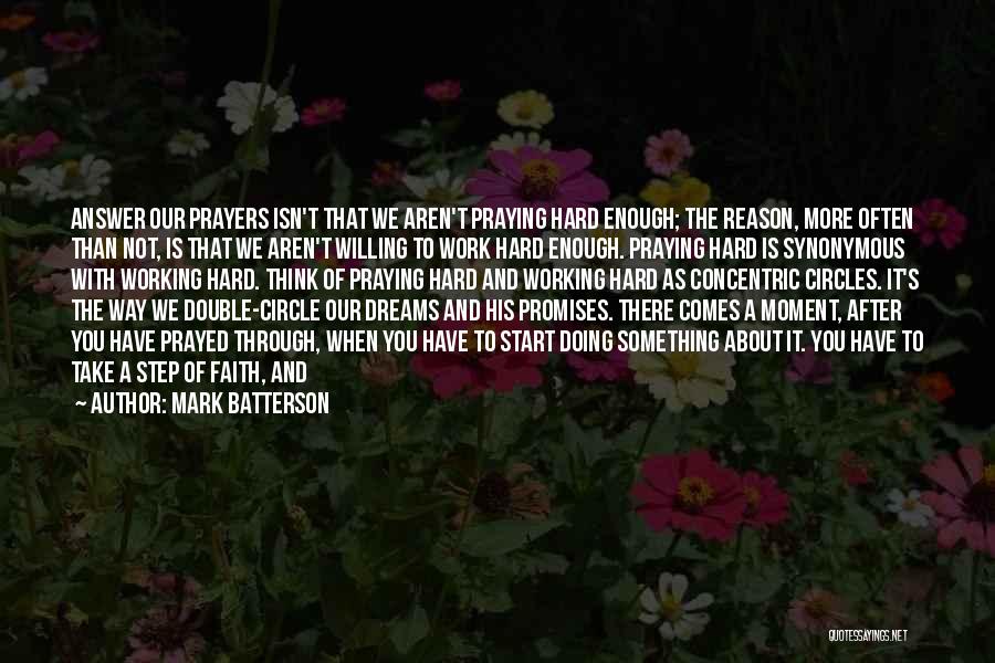 Working Hard For Your Dreams Quotes By Mark Batterson