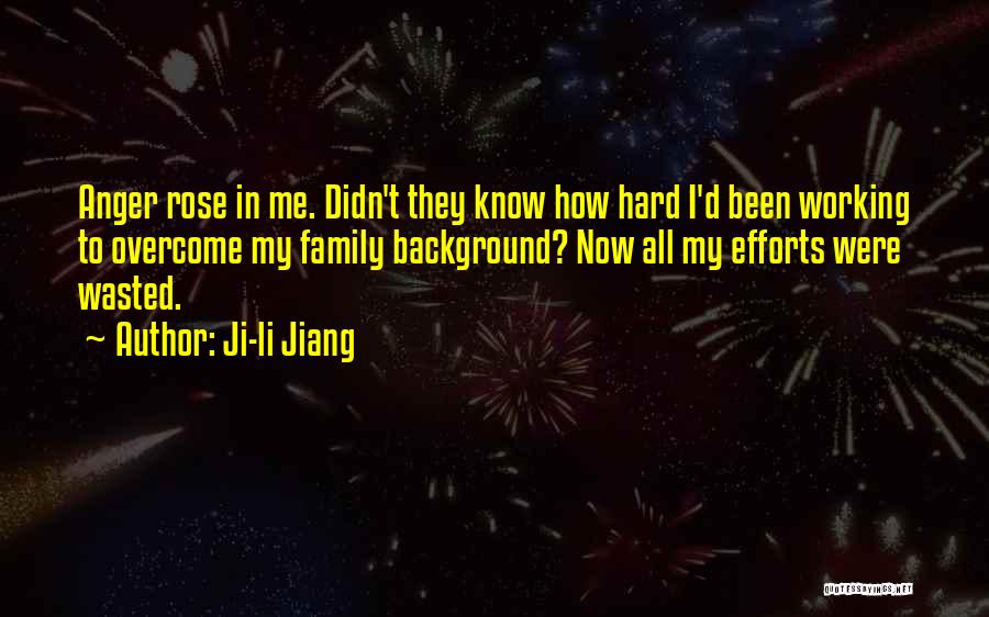 Working Hard For Your Family Quotes By Ji-li Jiang