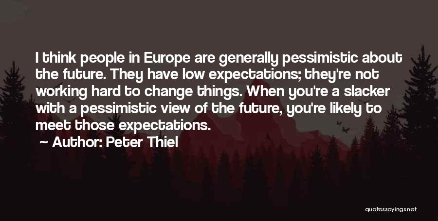 Working Hard For Your Future Quotes By Peter Thiel