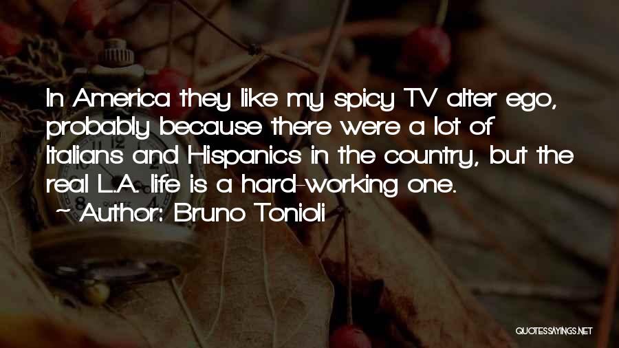 Working Hard In Life Quotes By Bruno Tonioli