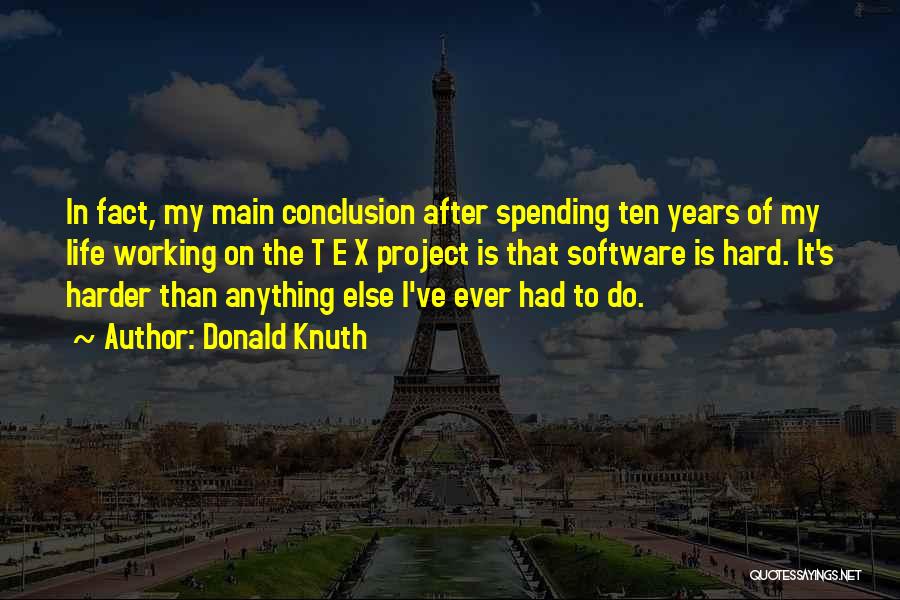 Working Hard In Life Quotes By Donald Knuth