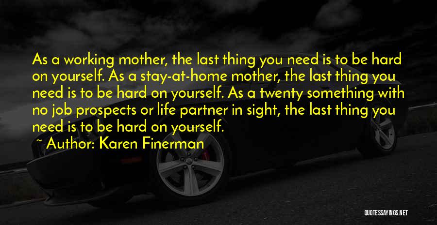 Working Hard In Life Quotes By Karen Finerman