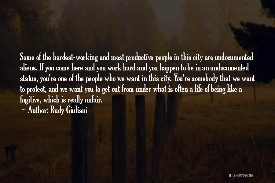 Working Hard In Life Quotes By Rudy Giuliani