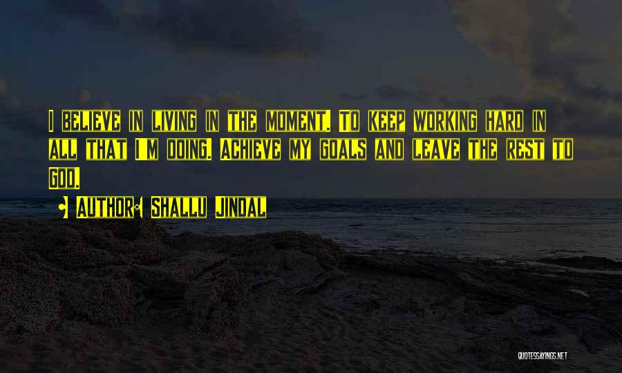 Working Hard In Life Quotes By Shallu Jindal