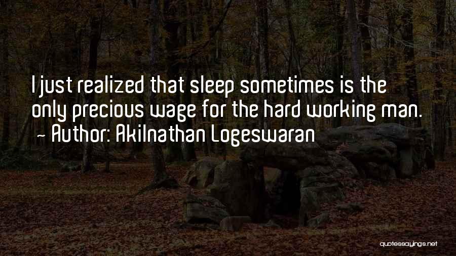 Working Hard In Silence Quotes By Akilnathan Logeswaran