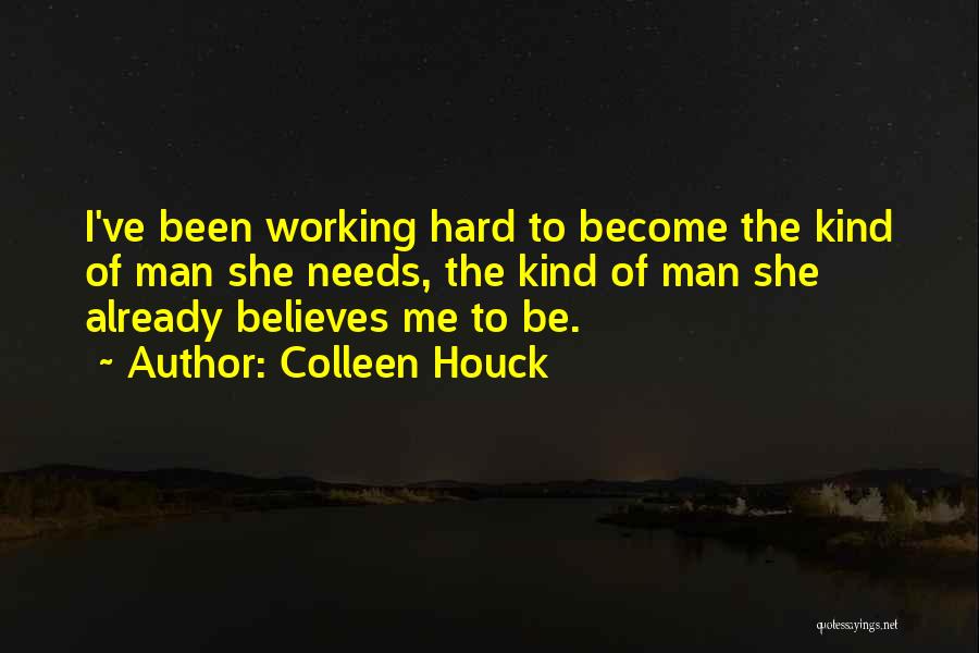 Working Hard Love Quotes By Colleen Houck