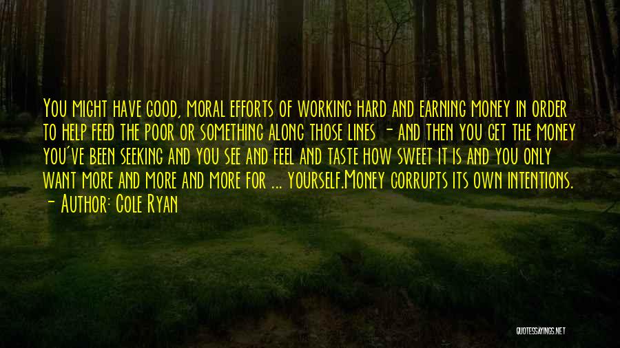 Working Hard Quotes By Cole Ryan
