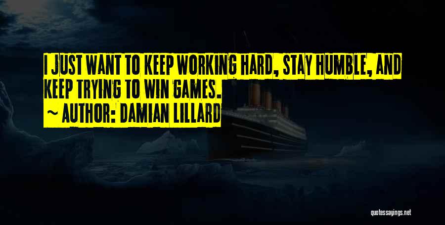 Working Hard Quotes By Damian Lillard