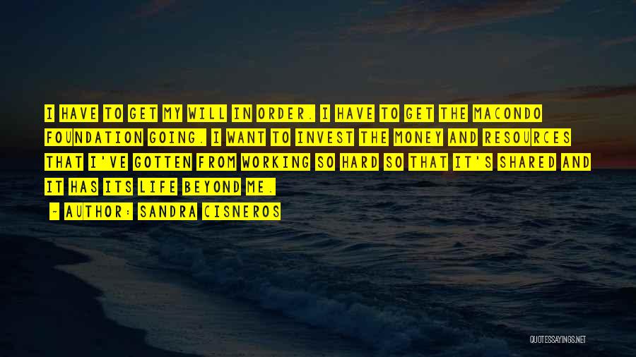 Working Hard Quotes By Sandra Cisneros