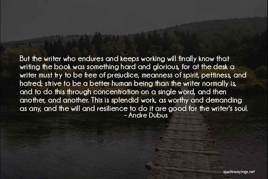 Working Hard To Get Better Quotes By Andre Dubus