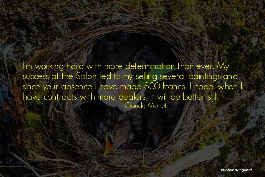 Working Hard To Get Better Quotes By Claude Monet