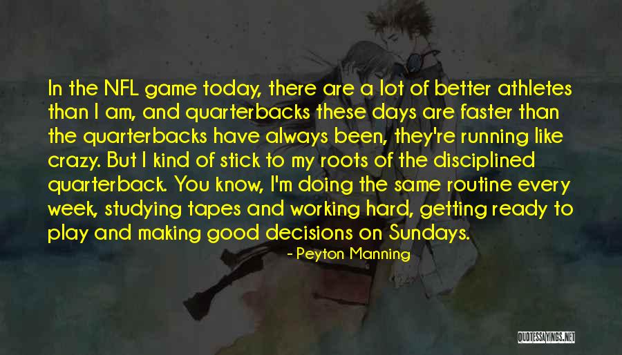 Working Hard To Get Better Quotes By Peyton Manning