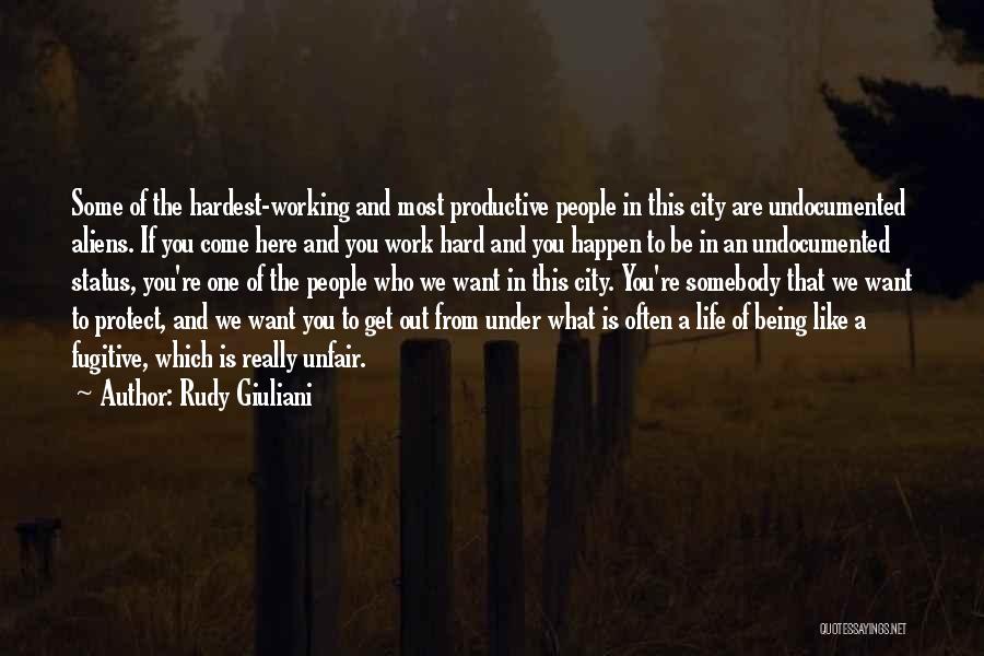 Working Hard To Get What You Want Quotes By Rudy Giuliani