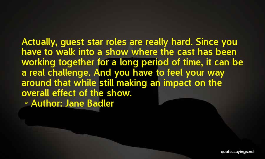 Working Hard Together Quotes By Jane Badler