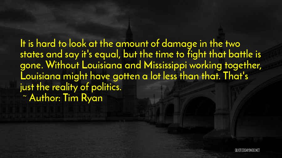 Working Hard Together Quotes By Tim Ryan