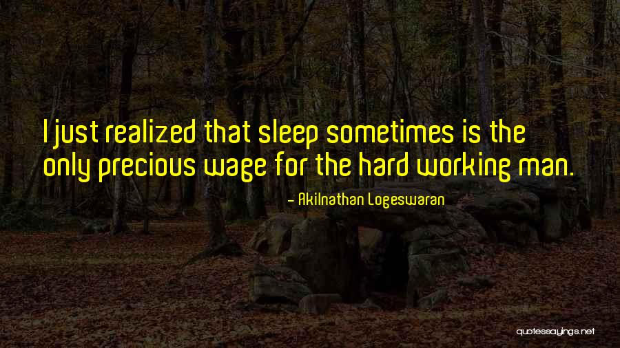 Working Hard While Others Sleep Quotes By Akilnathan Logeswaran Working Hard While Others Sleep Quotes By Akilnathan Logeswaran