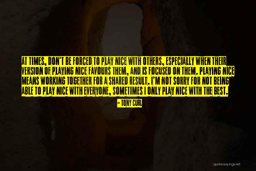 Working Hard With Any Result Quotes By Tony Curl