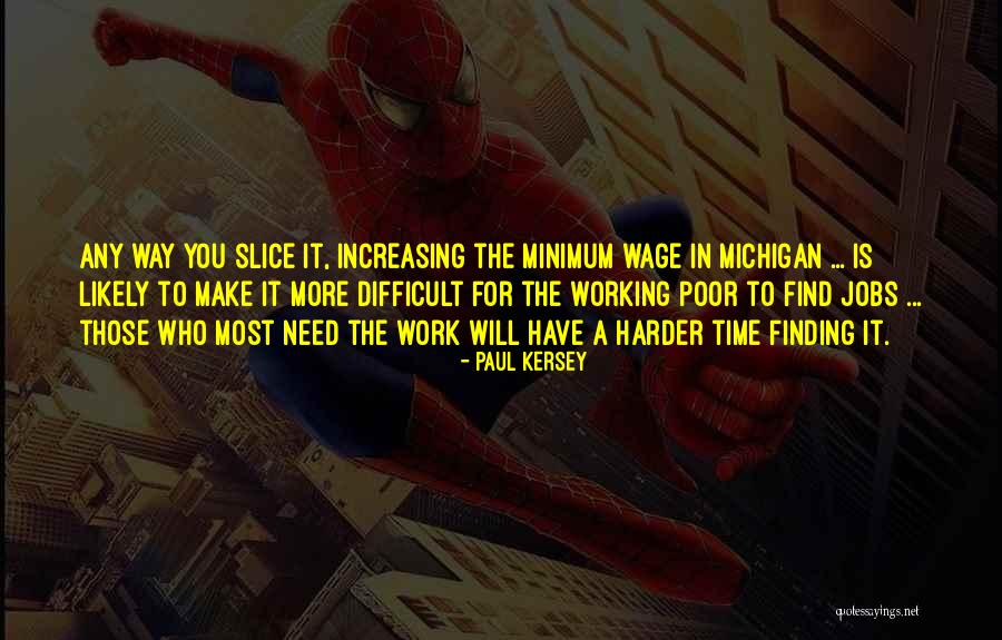 Working Harder Quotes By Paul Kersey Working Harder Quotes By Paul Kersey