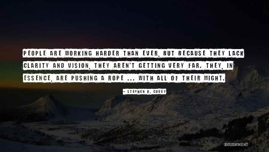 Working Harder Quotes By Stephen R. Covey Working Harder Quotes By Stephen R. Covey