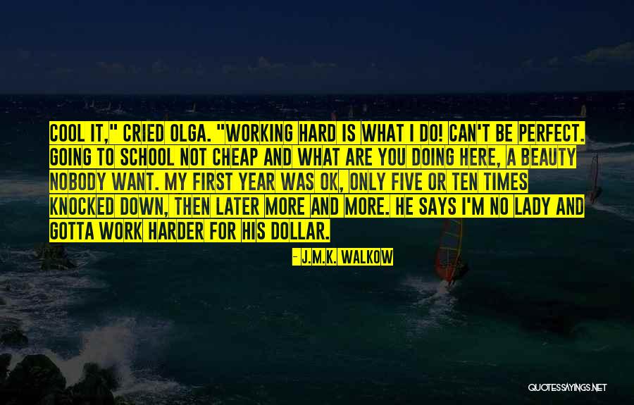 Working Harder Than Others Quotes By J.M.K. Walkow