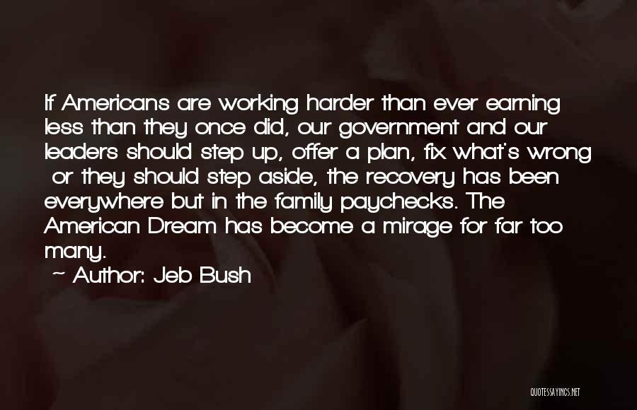 Working Harder Than Others Quotes By Jeb Bush