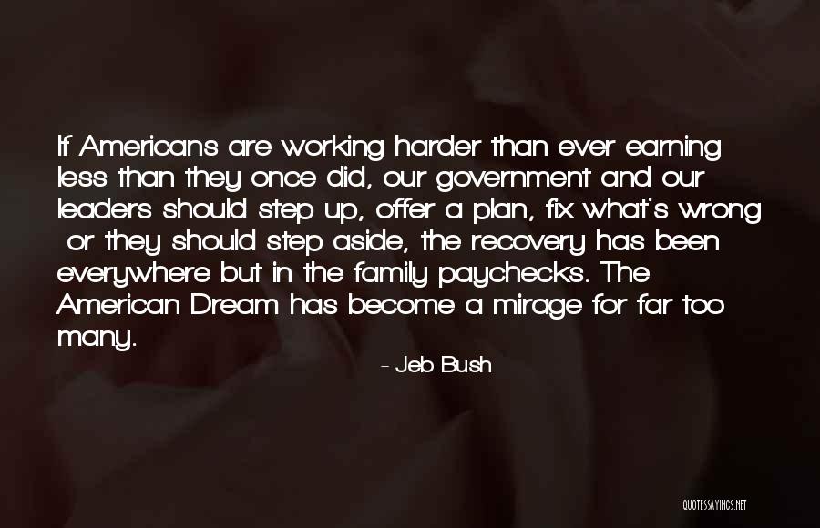 Working Harder Than Others Quotes By Jeb Bush