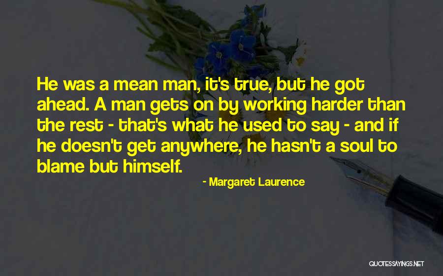 Working Harder Than Others Quotes By Margaret Laurence