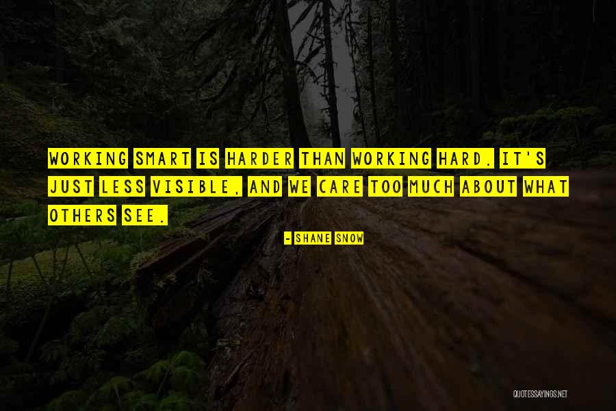 Working Harder Than Others Quotes By Shane Snow