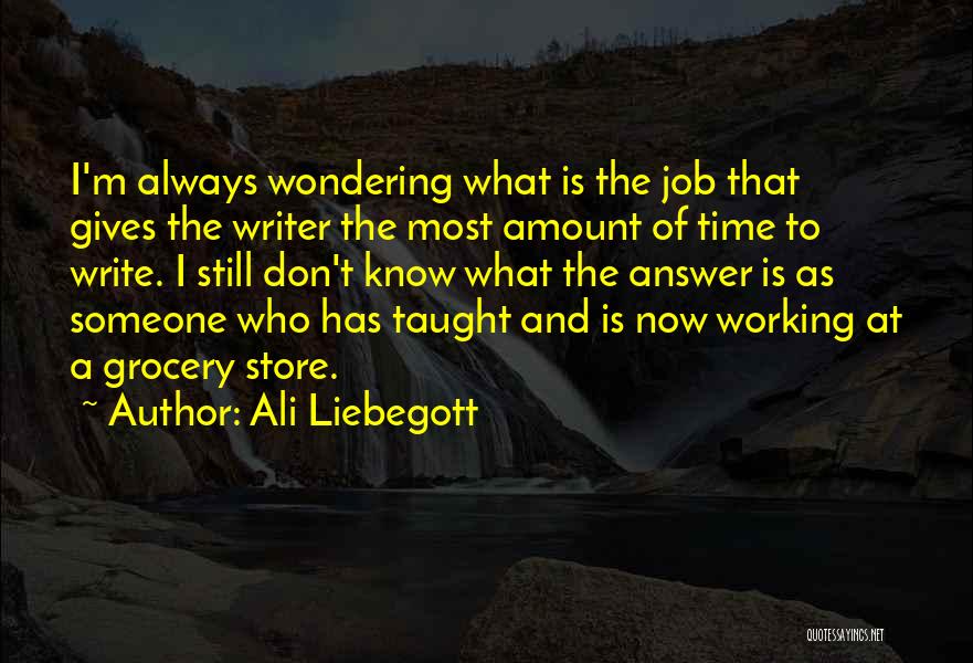 Working In A Grocery Store Quotes By Ali Liebegott