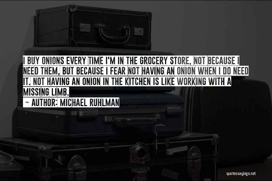 Working In A Grocery Store Quotes By Michael Ruhlman