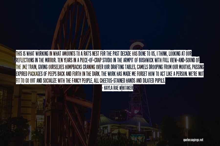 Working In Dark Quotes By Kayla Rae Whitaker Working In Dark Quotes By Kayla Rae Whitaker