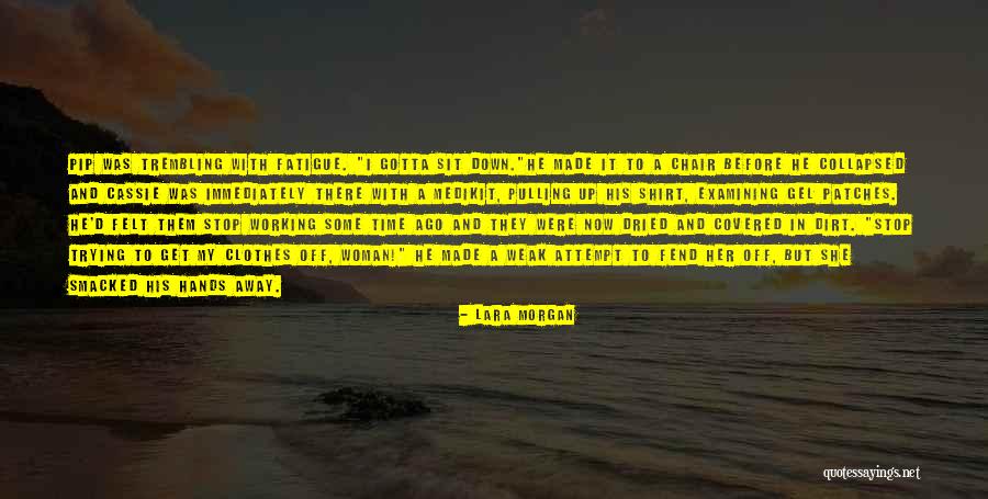 Working In Dark Quotes By Lara Morgan Working In Dark Quotes By Lara Morgan