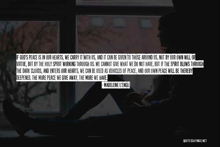 Working In Dark Quotes By Madeleine L'Engle Working In Dark Quotes By Madeleine L'Engle