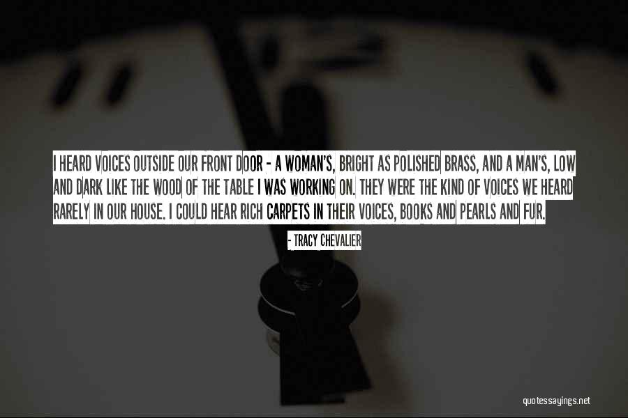 Working In Dark Quotes By Tracy Chevalier Working In Dark Quotes By Tracy Chevalier