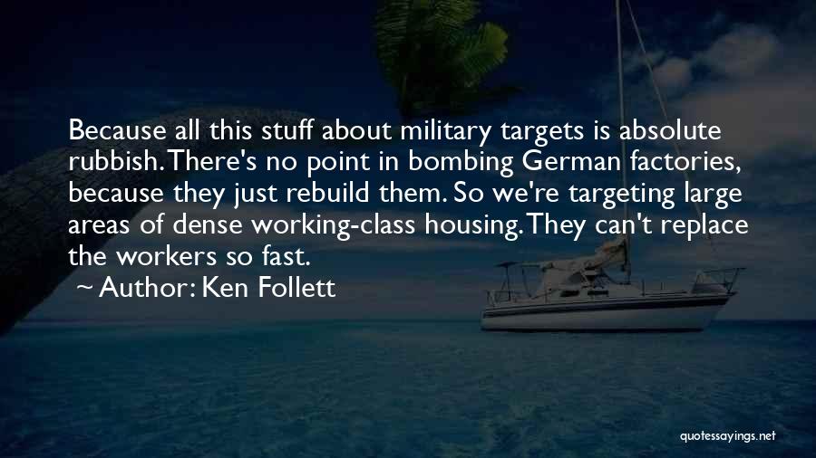 Working In Factories Quotes By Ken Follett