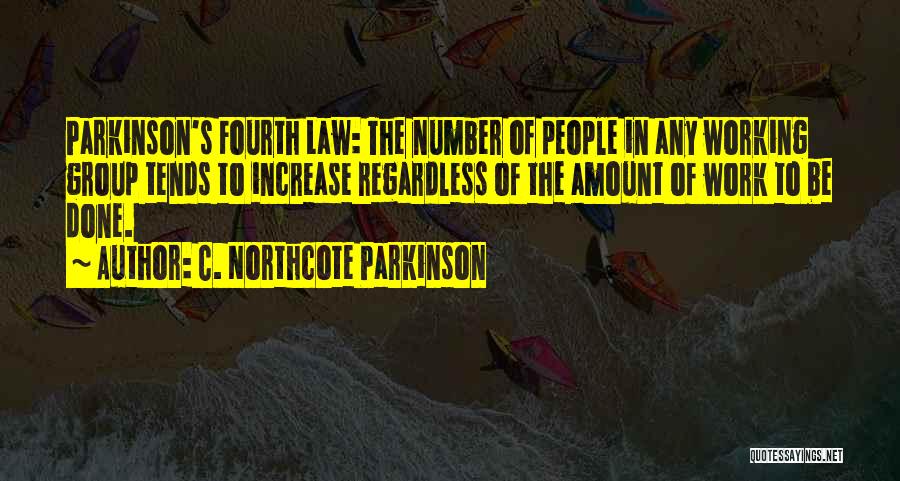 Working In Group Quotes By C. Northcote Parkinson