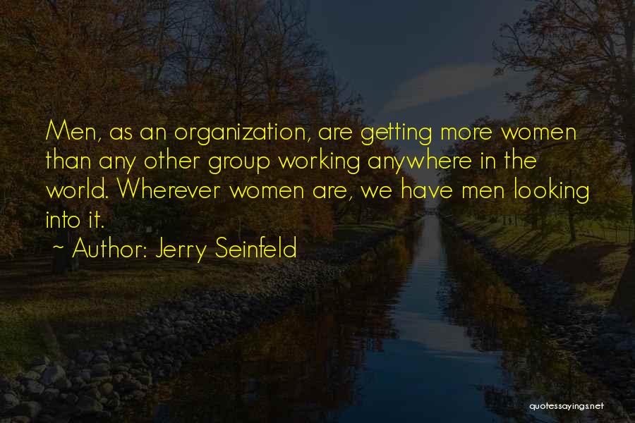 Working In Group Quotes By Jerry Seinfeld