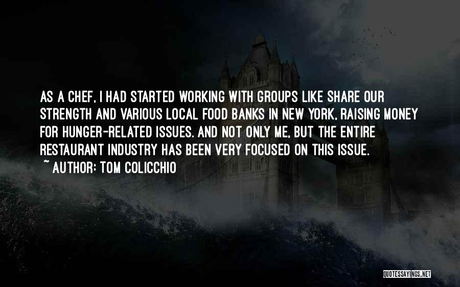 Working In Groups Quotes By Tom Colicchio